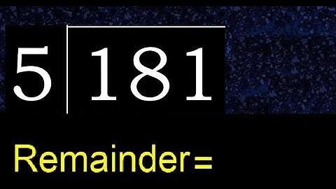 Divide 181 by 5 , remainder  . Division with 1 Digit Divisors . How to do