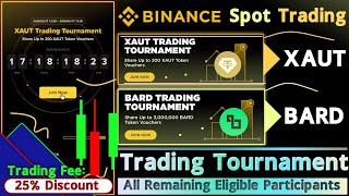 Binance Xaut And Bard Trading Tournaments  How To Trade Crypto  Minimum Trading Volume