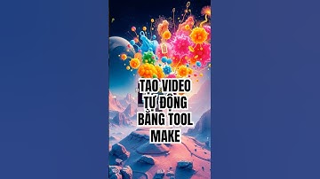 Tạo video tụ động bằng công cụ make | Võ Anh Tuấn