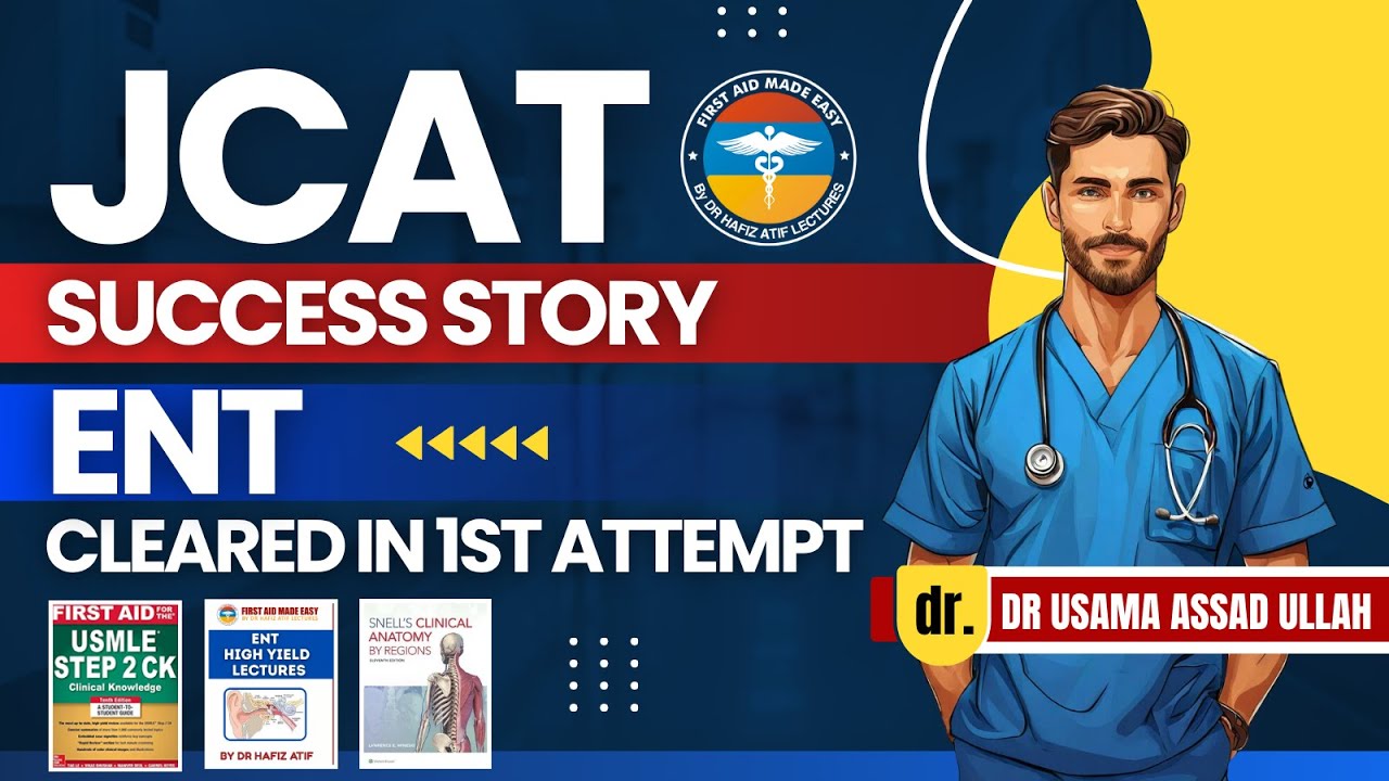 JCAT Success Story Dr Usama Assad Ullah (ENT) | Cleared in First Attempt | FAME Platform #JCAT #FCPS