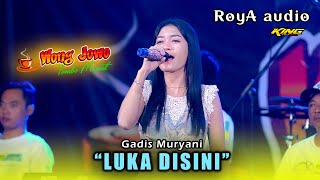 LUKA DISINI - GADIS MURYANI OM WONGJOWO MADIUN X ROYA AUDIO LIVE MAOSPATI
