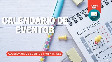 CALENDARIO DE EVENTOS | FUENTE WEB | AHORA EN IDIOMA ESPAÑOL!!!