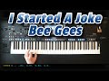 I Started A Joke - Bee Gees, Cover, eingespielt mit titelbezogenem Style auf Yamaha Genos.