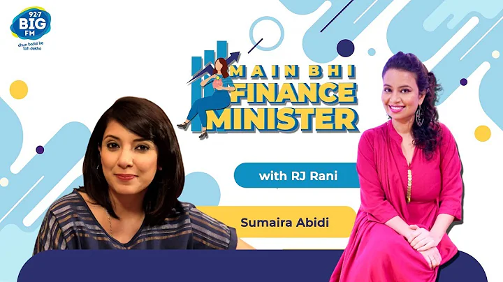 Sumaira Abidi | Main Bhi Finance Minister with RJ ...