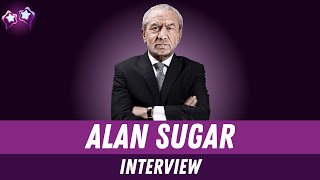 Lord Alan Sugar Interview on Starting a Business, Finance Advice & The Apprentice Boardroom