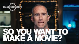 Making an Independent Feature Film | HOW TO MAKE A MOVIE