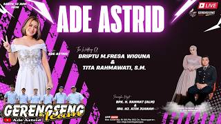 🔴LIVE 'ADE ASTRID X GERENGSENG TEAM || THE WEDDING OF || BRIPTU M.FRESA & TITA || MAJA - MAJALENGKA