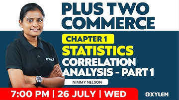 Plus Two Statistics - Chapter 1 - Correlation Analysis - Part 1 | Xylem Plus Two Commerce