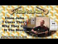 I Guess That's Why They Call It The Blues - Elton John - Acoustic Guitar Lesson