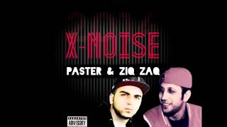 Ziq Zaq ft. Paster - X-Noise (Official Audio)