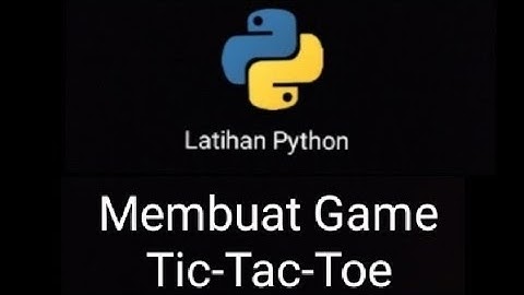 Latihan Python || Membuat Game Tic Tac Toe
