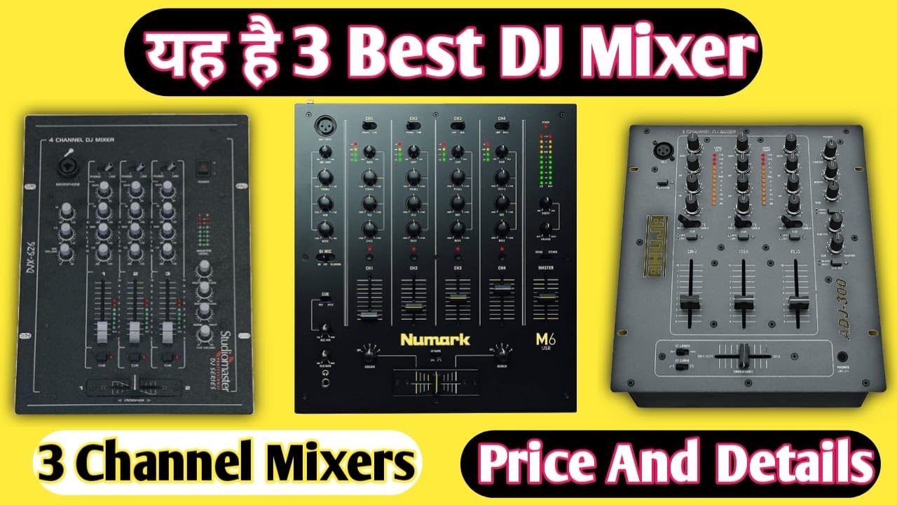Top 3 DJ Mixer Price And Details 3 Channel Dj Mixers In [HINDI] YouTube