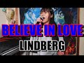 ♪ BELIEVE IN LOVE / LINDBERG♪ ボーカル ☆恋歌13歳☆