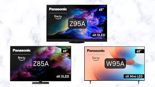 Panasonic Back in USA | Offering the Z95A, Z85A & W95A 4K OLED
