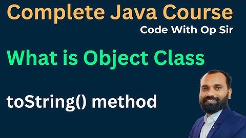 31. What is Object Class and toString method in Hindi