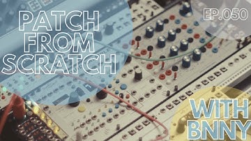 PATCH FROM SCRATCH - LIVE - BNNY - 050