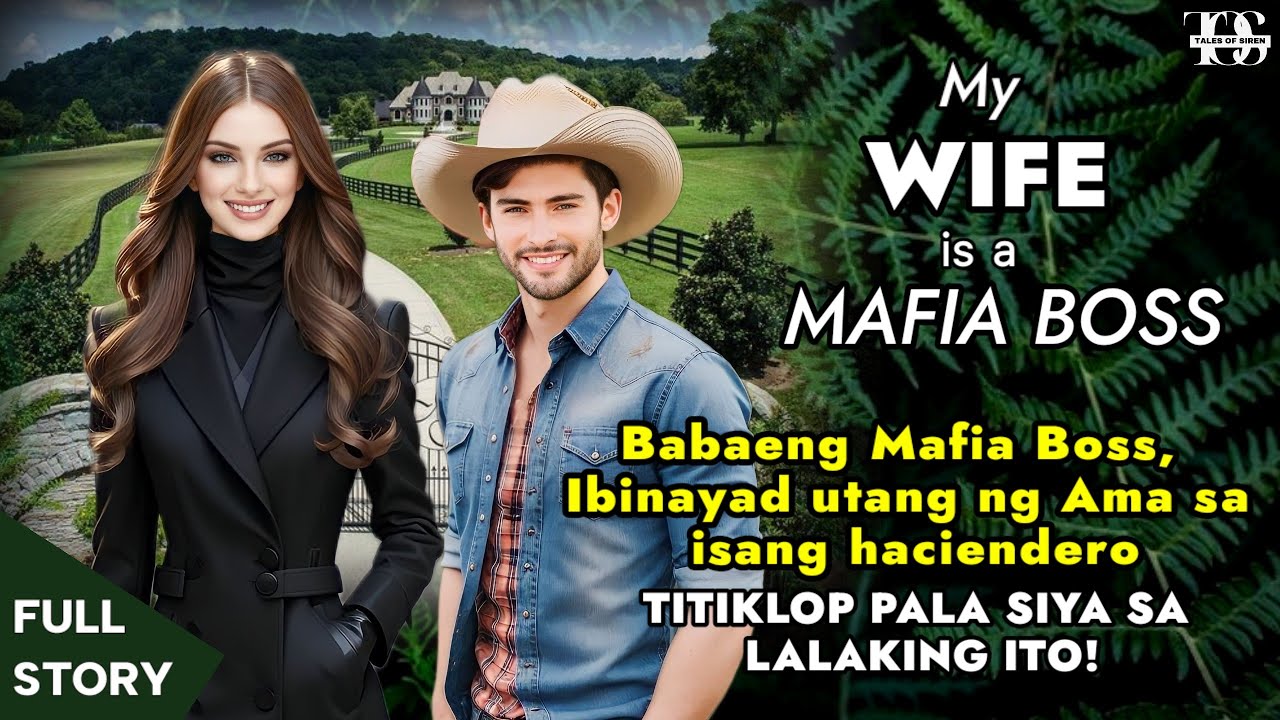 Babaeng Mafia Boss Ibinayad utang ng ama sa isang haciendero TITIKLOP PALA SYA SA LALAKING ITO!