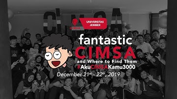 Fantastic CIMSA and Where to Find Them! #AkuCIMSAKamu3000 - December 21st - 22th, 2019
