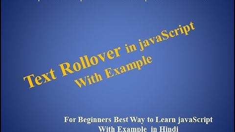 javaScript Tutorial For Beginners | 36. Text Rollover in javaScript