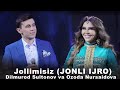 DIlmurod Sultonov va Ozoda Nursaidova - Jollimisiz (Jonli ijro) (VIDEO)