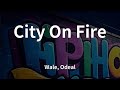 Wale Odeal City On Fire Lyrics mp3