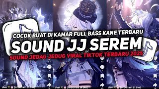 DJ SOUND JJ SEREM V52 FULL BASS GACOR KANE COCOK BUAT KAMAR MENGKANE VIRAL TIKTOK TERBARU 2025🎧