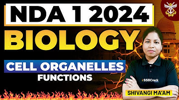Cell Organelles & Their Functions - Complete Concept | NDA 1 2024 | UPSC