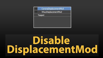 Disable DisplacementMod of all objects in 3dsMax with one click