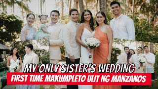 MY ONLY SISTER'S WEDDING (FIRST TIME MAKUMPLETO ULIT ANG PAMILYA MANZANO) | Luis Manzano