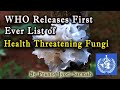 WHO Releases List of Health Threatening Fungus | Different Types of Fungal Infections |