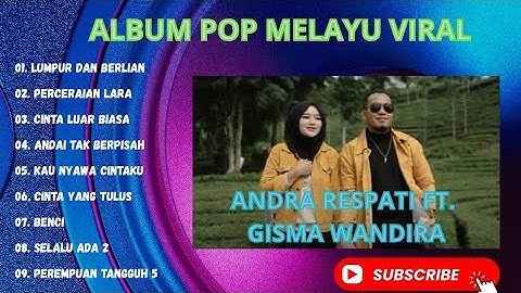 ANDRA RESPATI FT GISMA FULL ALBUM TERBAIK - LUMPUR DAN BERLIAN | PERCERAIAN LARA | POP MELAYU 2025