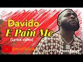 Davido - E Pain Me (Official Lyrics Video)