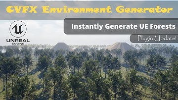 CVFX Environment Generator: Quick Forest Generation for Unreal Engine! (Plugin Update!)