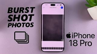 How To Take Burst Shot Photos On iPhone 18 Pro / 18 Pro Max screenshot 1