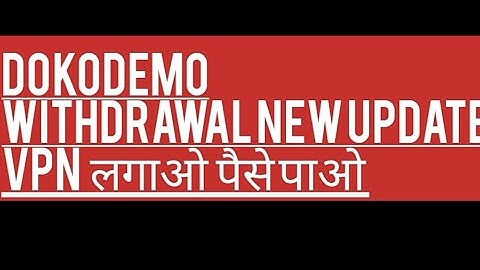 Dokodemo Withdrawal New update | Dokodemo New update | Dokodemo Me VPN Lagao paise Pao ||#new #video
