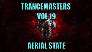 AERIAL STATE      TRANCEMASTERS VOL 19  mixed by domsky