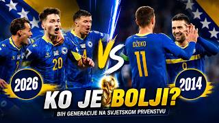 BiH 2014 vs BiH 2026 - Ko ima bolji tim za SVJETSKO PRVENSTVO?