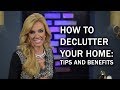 How To Declutter Your Home: Tips and Benefits