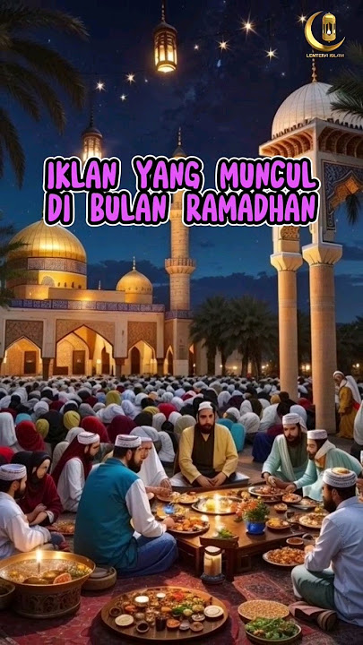 🔴 Iklan Yang Muncul Di Bulan Ramadhan #dakwah #islam #lenteraislam #ramadan #puasa #ramadhantiba