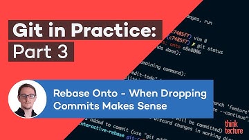 Rebase Onto - When Dropping Commits Makes Sense: Git in Practice - Pt. 3