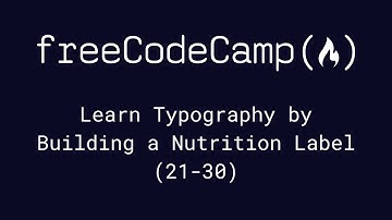 freeCodeCamp - Learn Typography by Building a Nutrition Label (21-30)