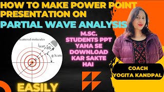 Partial Wave Analysis || Scattering Theory || partial wave analysis || POWER POINT PRESENTATION