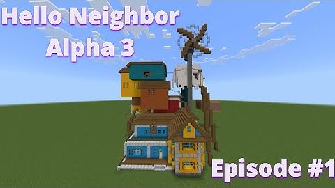 How to build Hello Neighbor Alpha 3 in Minecraft Episode #1