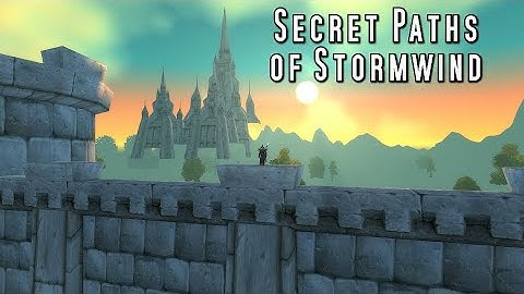 Secret Paths of Stormwind - WoW Classic Exploration
