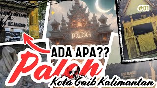 PALOH KOTA GAIB BERADA DI KABUPATEN SAMBAS KALIMANTAN BARAT - BUCINTV MEMANGGIL