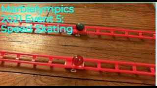 Marblelympics 2021 Event 5: Speed Skating