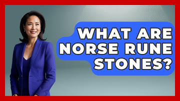 What Are Norse Rune Stones? - Exploring Ancient Myths