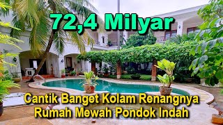 Rumah Mewah Bergaya Klasik di Pondok Indah Rp 72,4 Milyar, Dengan Kolam Renangnya Yang Cantik