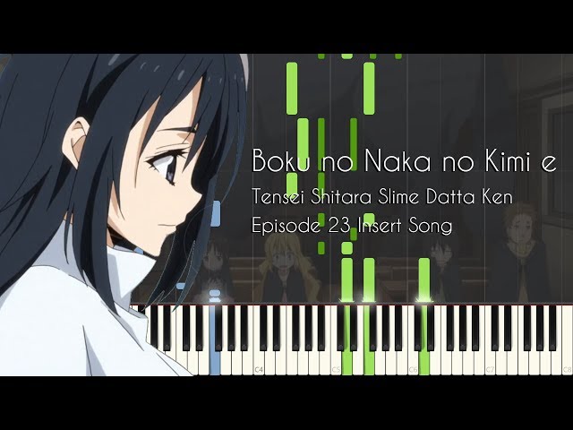 Boku no Naka no Kimi e - Tensei Shitara Slime Datta Ken Episode 23 Insert Song [Synthesia] class=