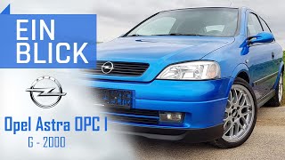 Opel Astra G OPC (2000) - Welche Besonderheiten stecken im ERSTEN OPC-Modell?